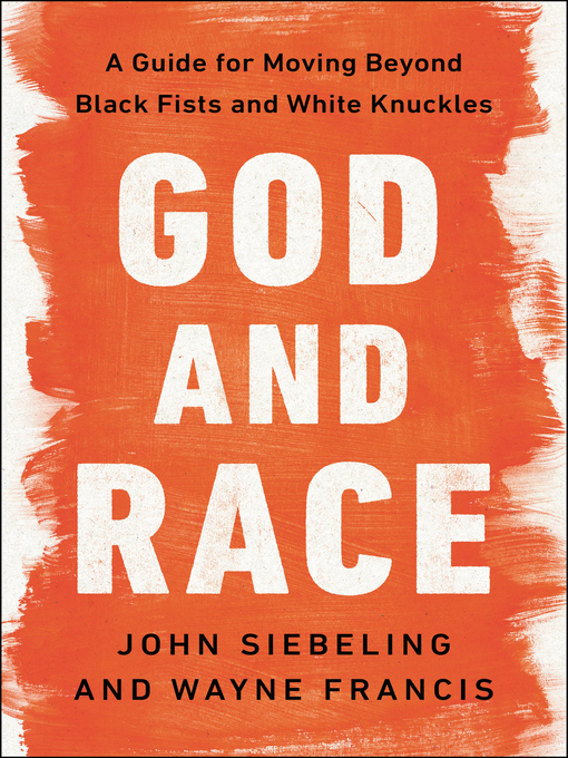 Title details for God and Race by John Siebeling - Available